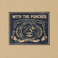 With the Punches - Discontent