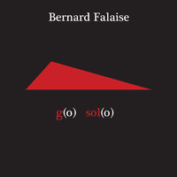 Bernard Falaise - G(o) sol(o)
