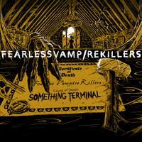 Fearless Vampire Killers - Delicate / Something Terminal (Explicit)