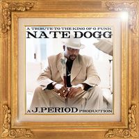 Nate Dogg - A Tribute to the King of G-Funk (Deluxe Version [Explicit])