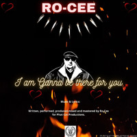 Ro-Cee - I Am Ganna Be There for You