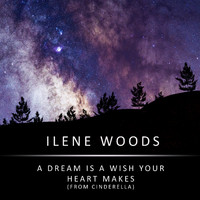 Ilene Woods - A Dream Is a Wish Your Heart Makes (From Cinderella)