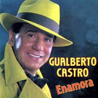 Gualberto Castro - Enamora