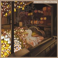Trespassers William - Having (Bonus Track Version)