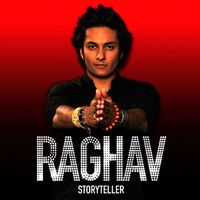 RAGHAV - Storyteller