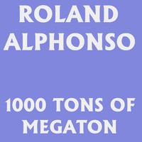 Roland Alphonso - 1000 Tons of Megaton