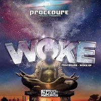 Procedure - Woke