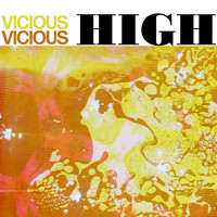 Vicious Vicious - High