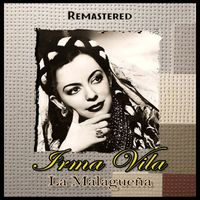 Irma Vila - La Malagueña (Remastered)