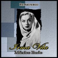Irma Vila - México Lindo (Remastered)