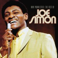Joe Simon - Nine Pound Steel: The Best Of Joe Simon (Remastered)