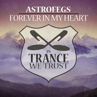 AstroFegs - Forever In My Heart