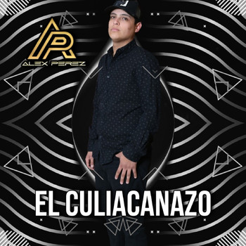 Alex Perez - El Culiacanazo