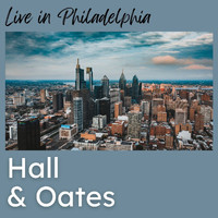 Hall & Oates - Hall & Oates Live In Philadelphia