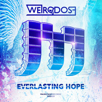 Weirddose - Everlasting Hope