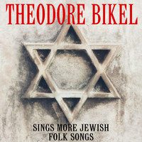 Theodore Bikel - Theodore Bikel ‎Sings More Jewish Folk Songs
