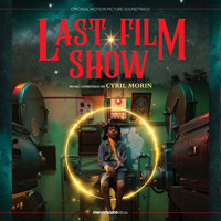Cyril Morin - Last Film Show (Original Motion Picture Soundtrack)