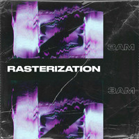 3am - Rasterization