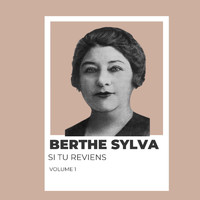 Berthe Sylva - Si tu reviens - Berthe Sylva (Volume 1)