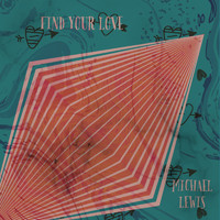 Michael Lewis - Find Your Love