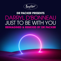 Darryl D'Bonneau - Just to Be with You (Dr Packer Remix)
