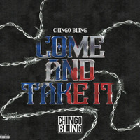 Chingo Bling - Come and Take It (Explicit)