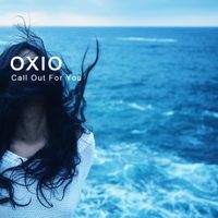 Oxio - Call Out For You