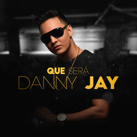 Danny Jay - Qué Será