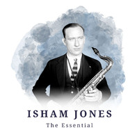 Isham Jones - Isham Jones - The Essential