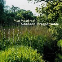 Mike Westbrook - Chanson irresponsable