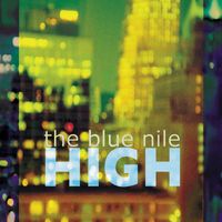 The Blue Nile - High (Deluxe Remaster)