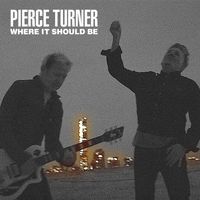 Pierce Turner - Where It Should Be