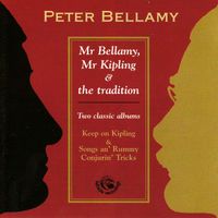 Peter Bellamy - Mr Bellamy, Mr Kipling & The Tradition