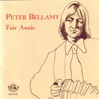 Peter Bellamy - Fair Annie & Peter Bellamy