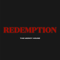 The Mercy House - Redemption (Explicit)