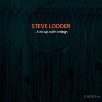 Steve Lodder - Tied up with Strings