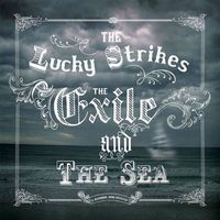 The Lucky Strikes - The Exile and the Sea
