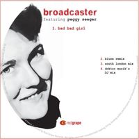 Broadcaster - Bad Bad Girl