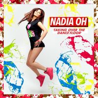 Nadia Oh - Taking over the Dancefloor