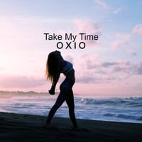 Oxio - Take My Time