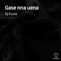 Dj Funie - Gase nna uena