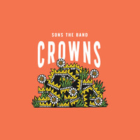 SONS THE BAND - Crowns