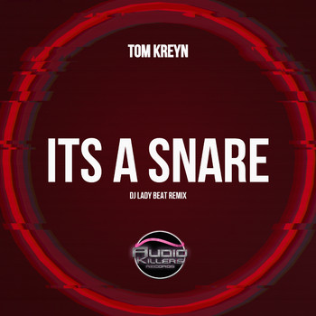 Tom Kreyn - Its A Snare (DJ Lady Beat Remix)