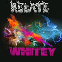 Whitey - Relate