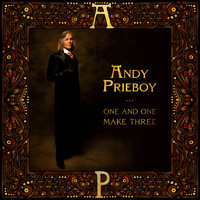 Andy Prieboy - One and One Make Three (Explicit)