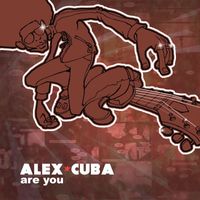 Alex Cuba - Are You