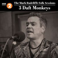 3 Daft Monkeys - The Mark Radcliffe Folk Sessions: 3 Daft Monkeys (Live)