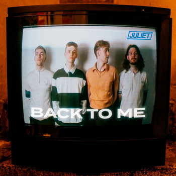 Juliet - Back To Me