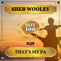 Sheb Wooley - That's My Pa (Billboard Hot 100 - No 51)