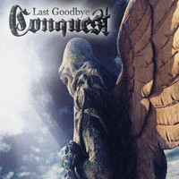 Conquest - Last Goodbye